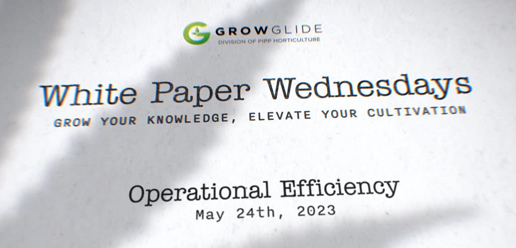 Operational Efficiency: How to Futureproof Your Cannabis Facility